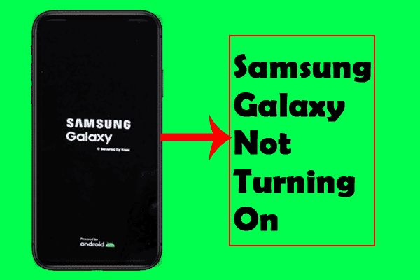 Samsung Galaxy device is not turning on – Easy Ways Solution